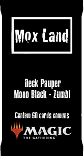Deck Pauper - Mono Black Zumbi - MoxLand - MoxLand